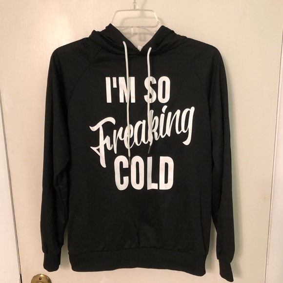 Pink Im So Freaking Cold Womans Hoodie In Black or White